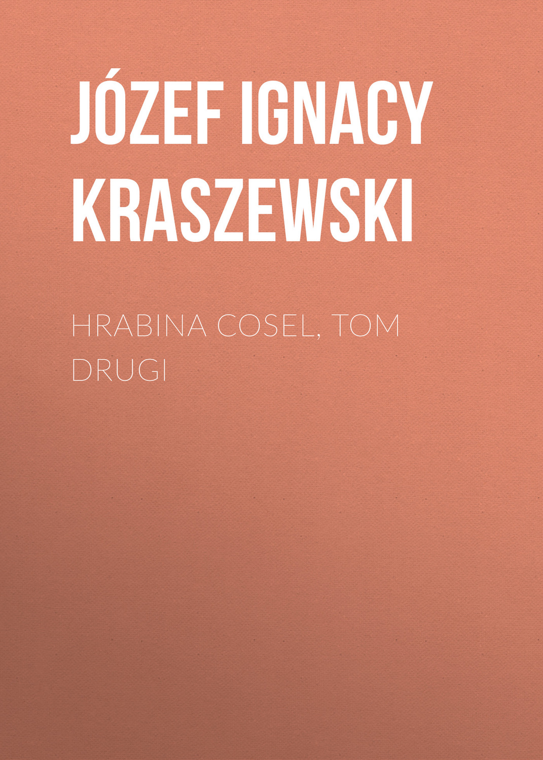 Обложка книги «Hrabina Cosel, tom drugi»