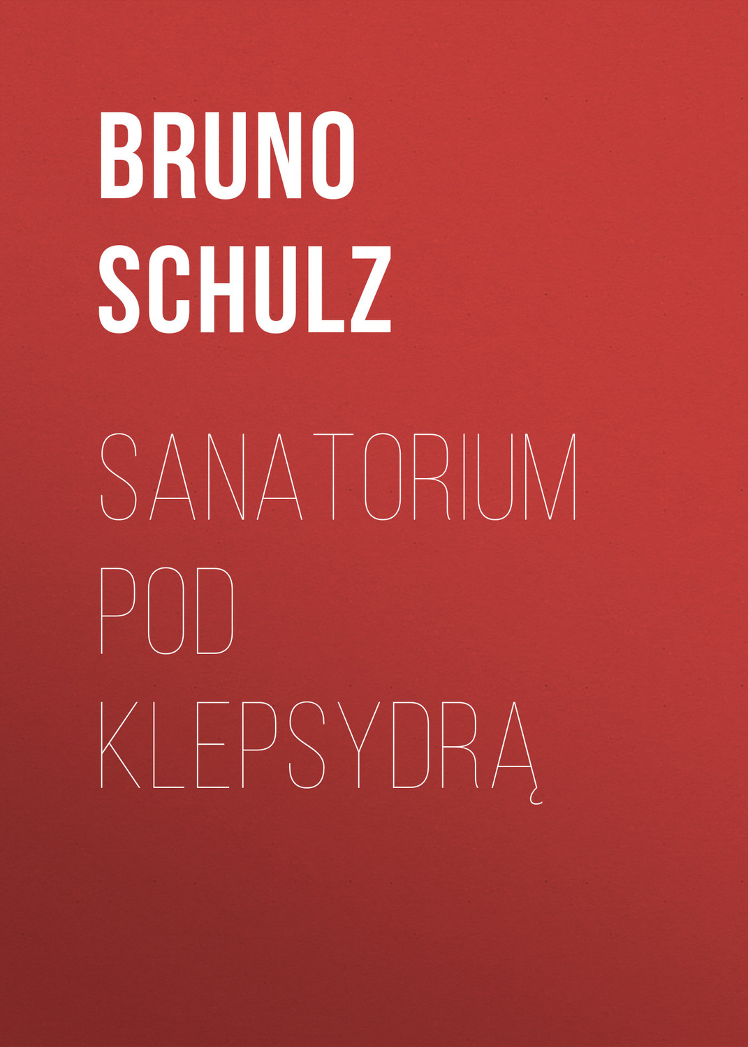 Обложка книги «Sanatorium Pod Klepsydrą»