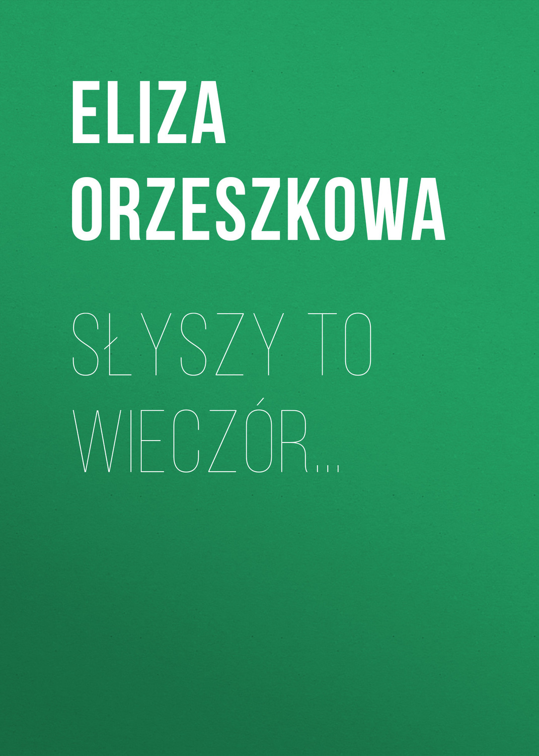 Обложка книги «Słyszy to wieczór…»