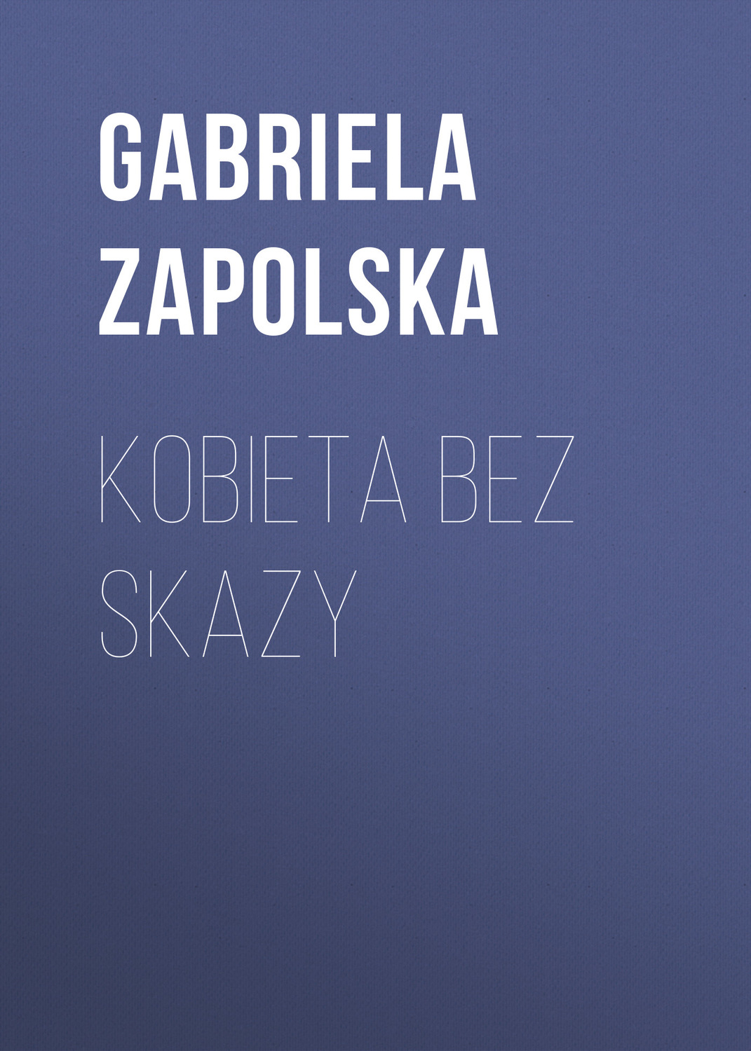 Обложка книги «Kobieta bez skazy»