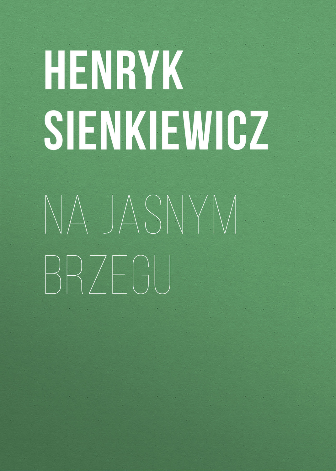 Обложка книги «Na jasnym brzegu»