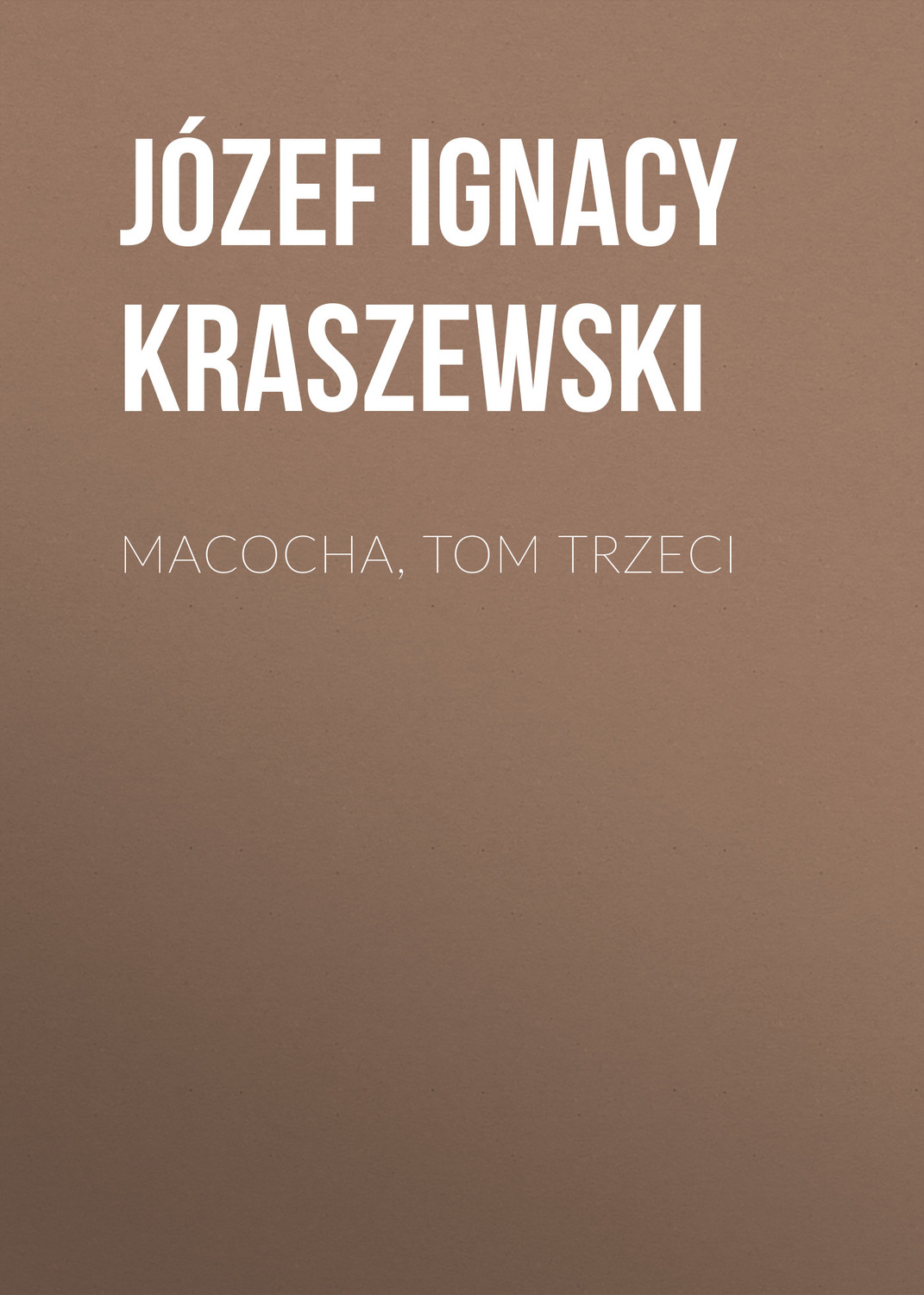 Обложка книги «Macocha, tom trzeci»