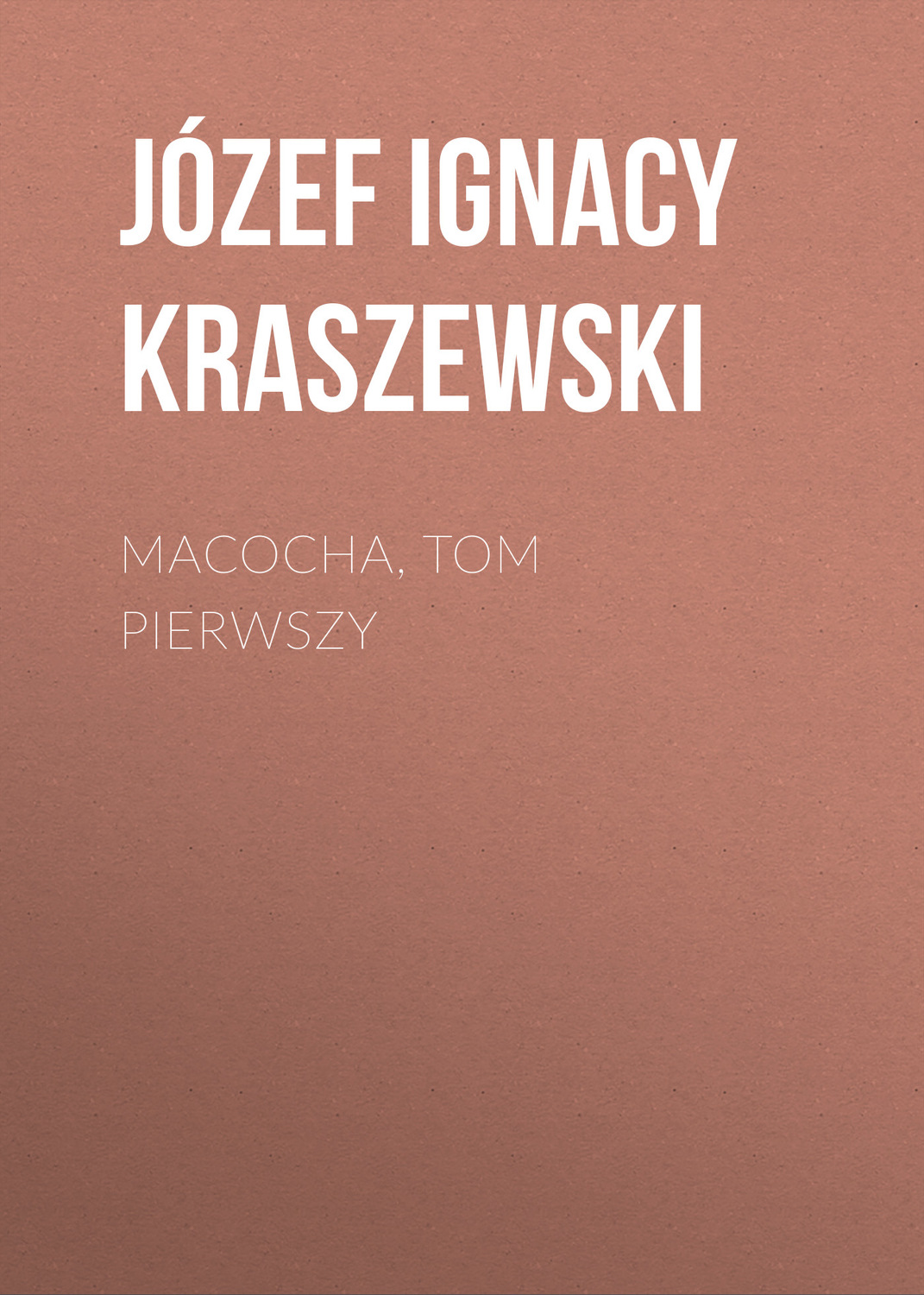 Обложка книги «Macocha, tom pierwszy»