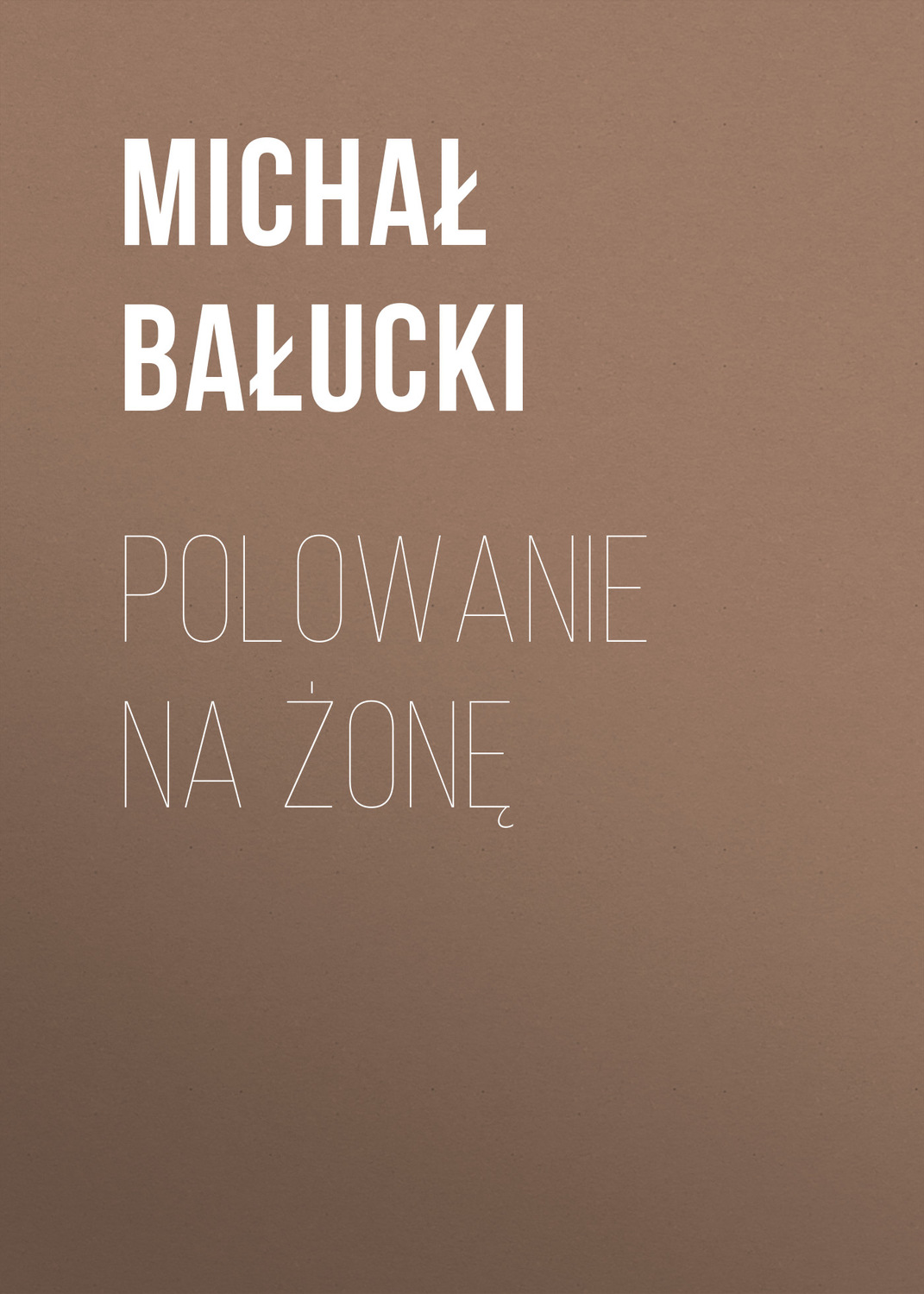 Обложка книги «Polowanie na żonę»