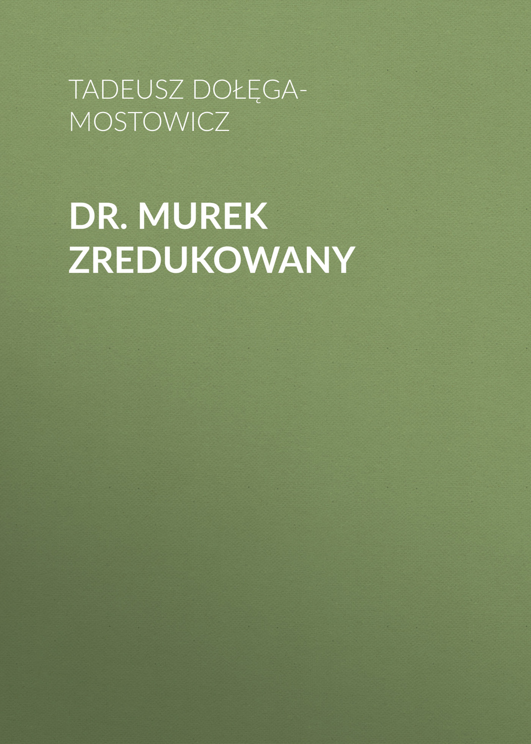 Обложка книги «Dr. Murek zredukowany»