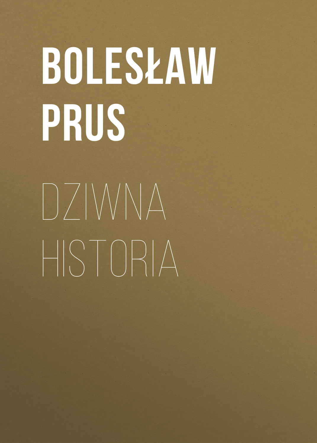 Обложка книги «Dziwna historia»