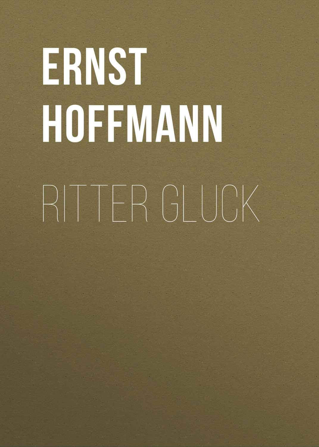 Обложка книги «Ritter Gluck»