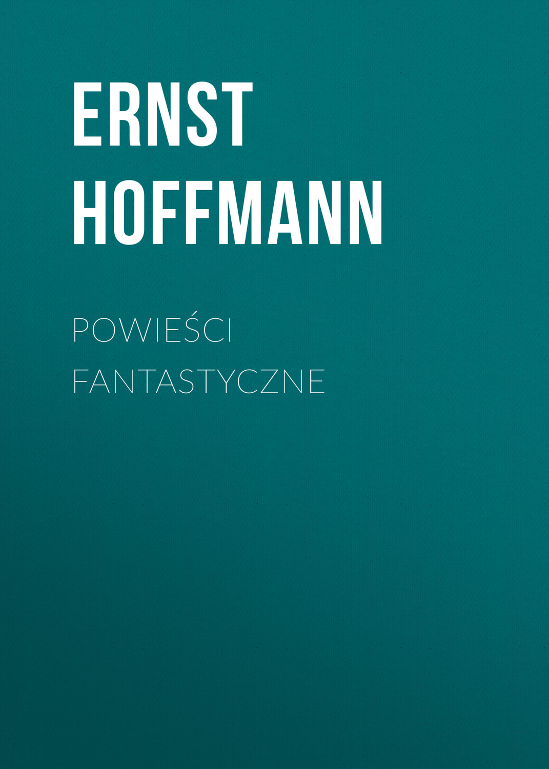 Обложка книги «Powieści fantastyczne»