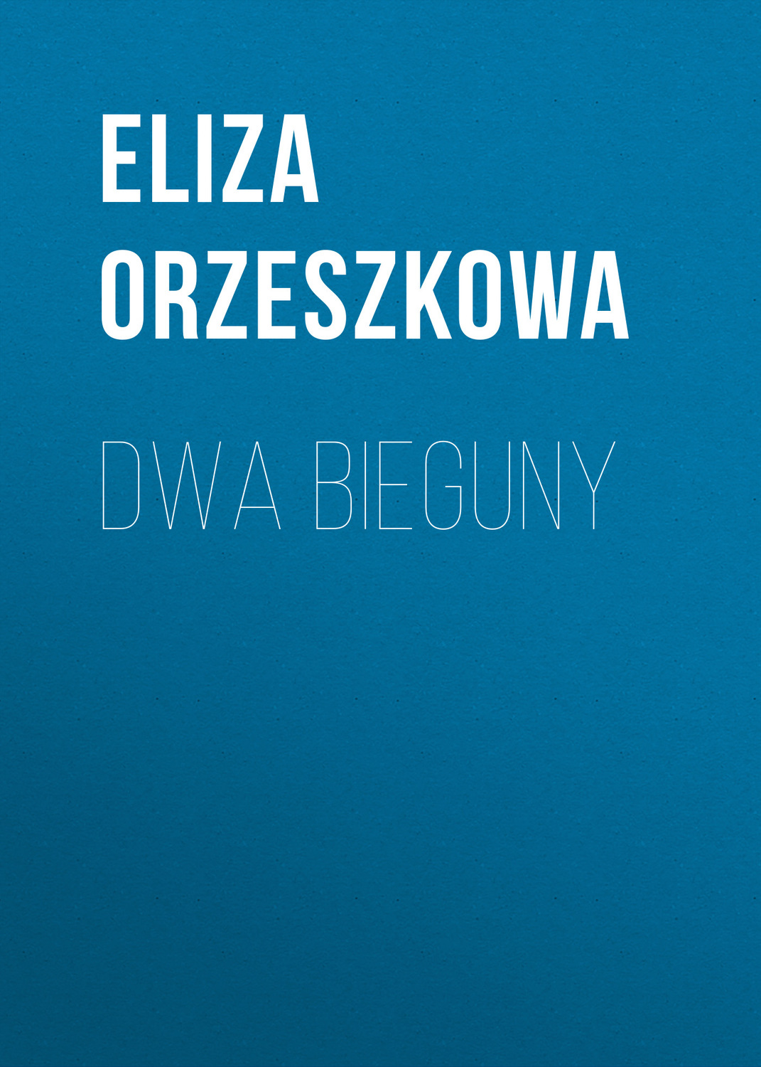 Обложка книги «Dwa bieguny»