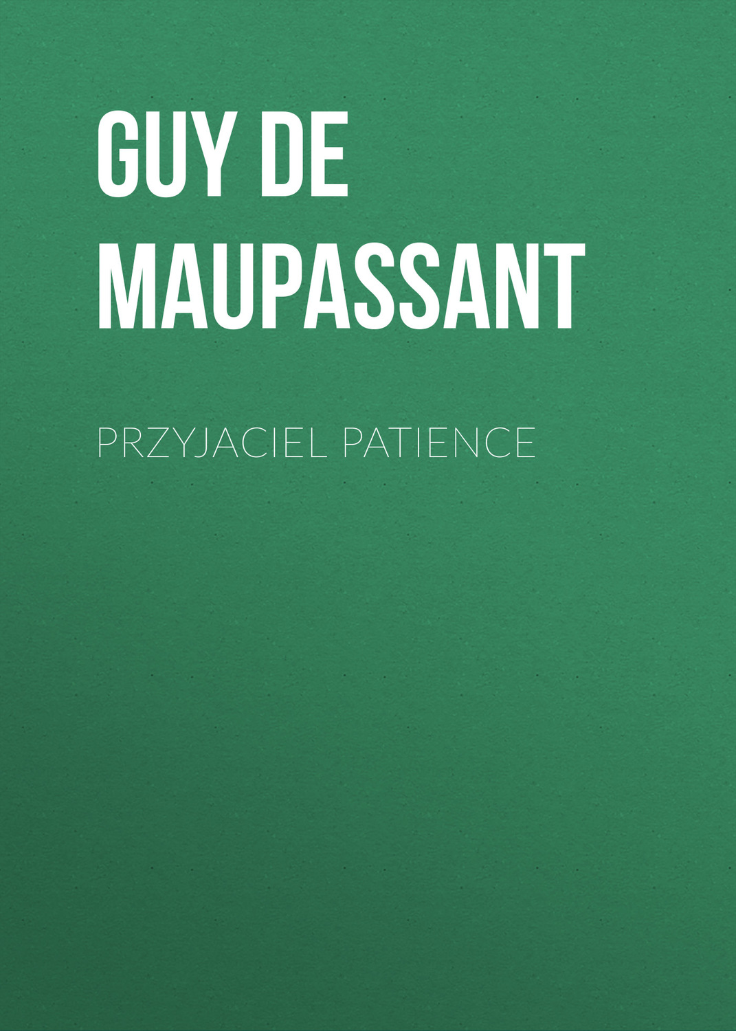 Обложка книги «Przyjaciel Patience»