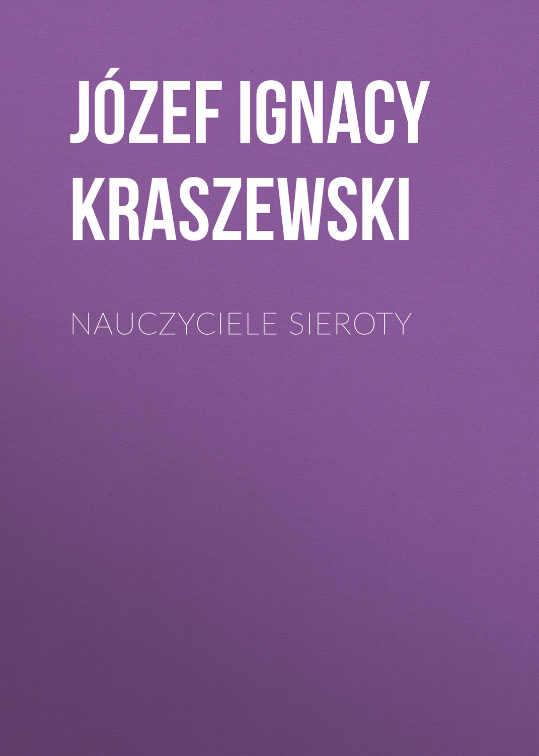 Обложка книги «Nauczyciele sieroty»