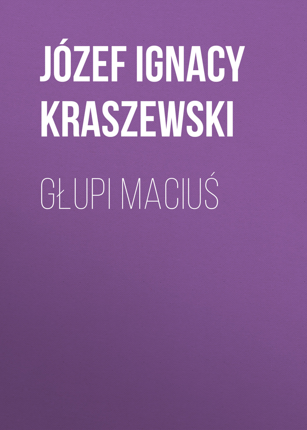 Обложка книги «Głupi Maciuś»