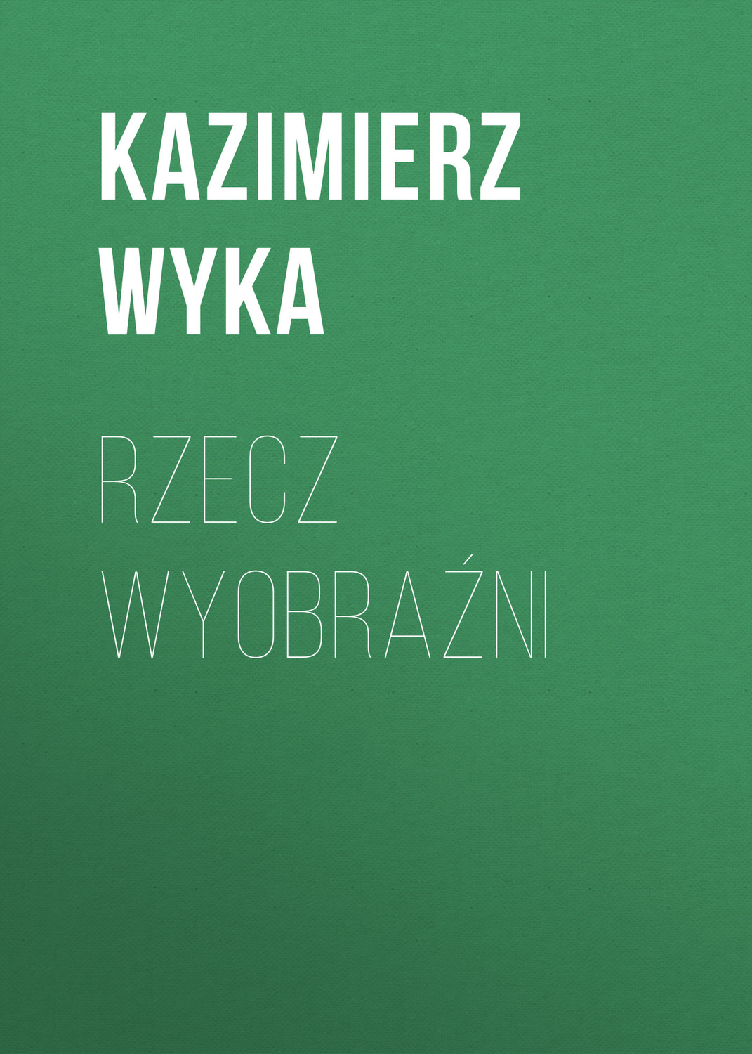 Обложка книги «Rzecz wyobraźni»