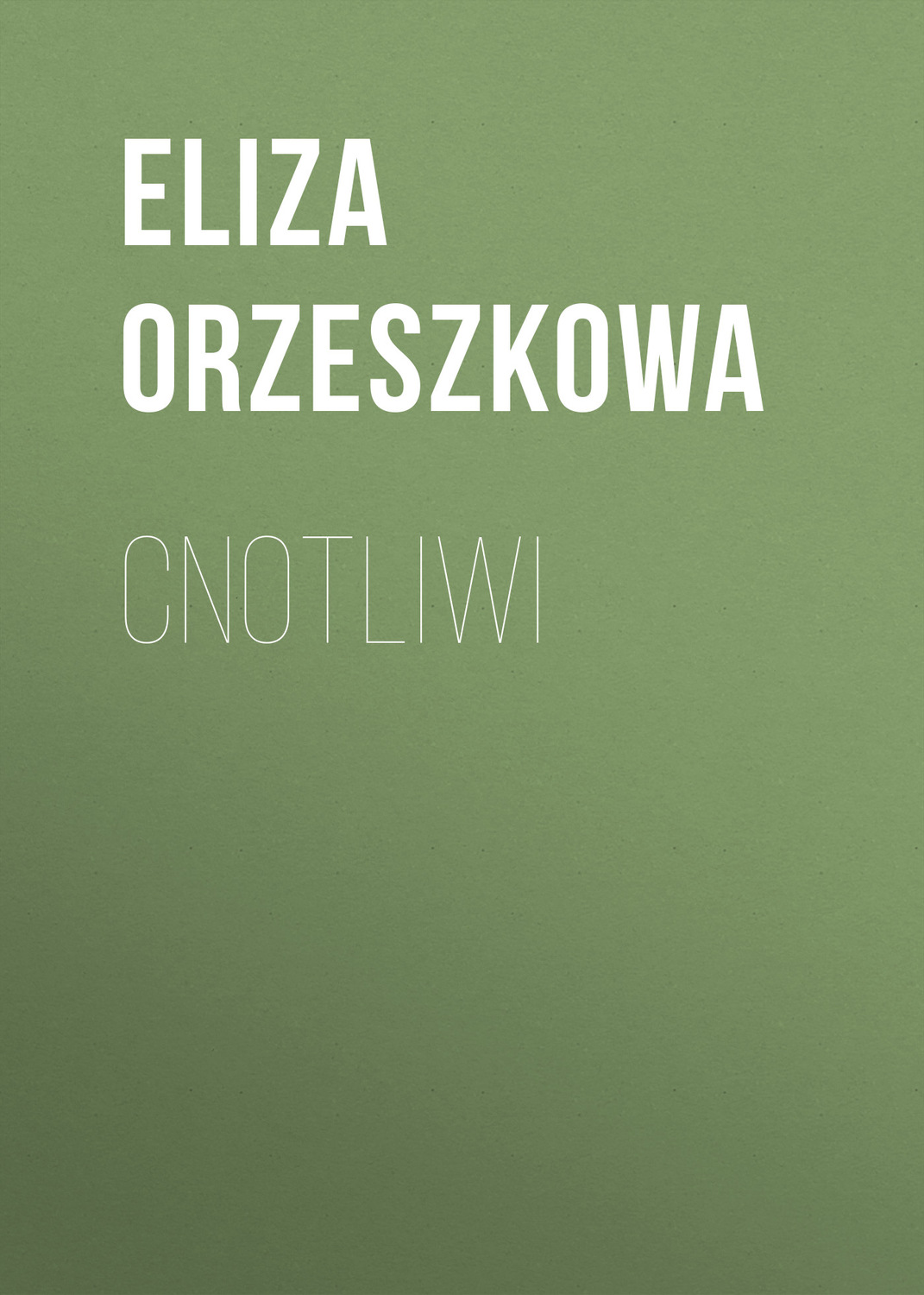 Обложка книги «Cnotliwi»