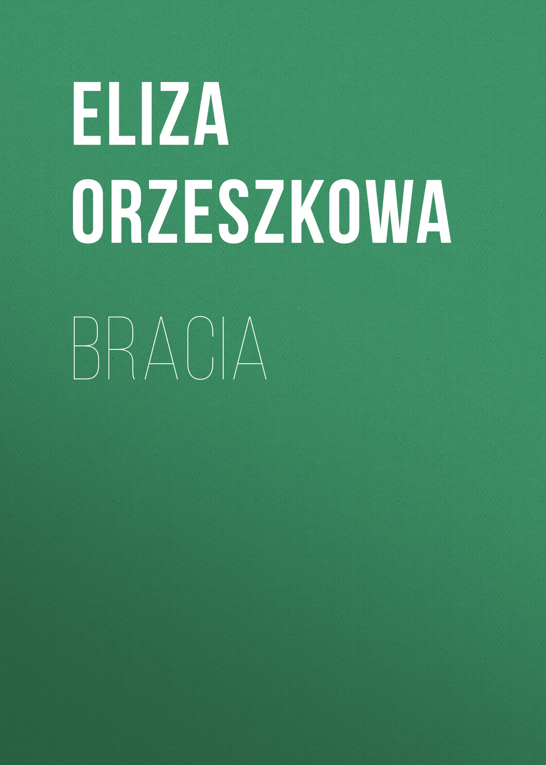 Обложка книги «Bracia»