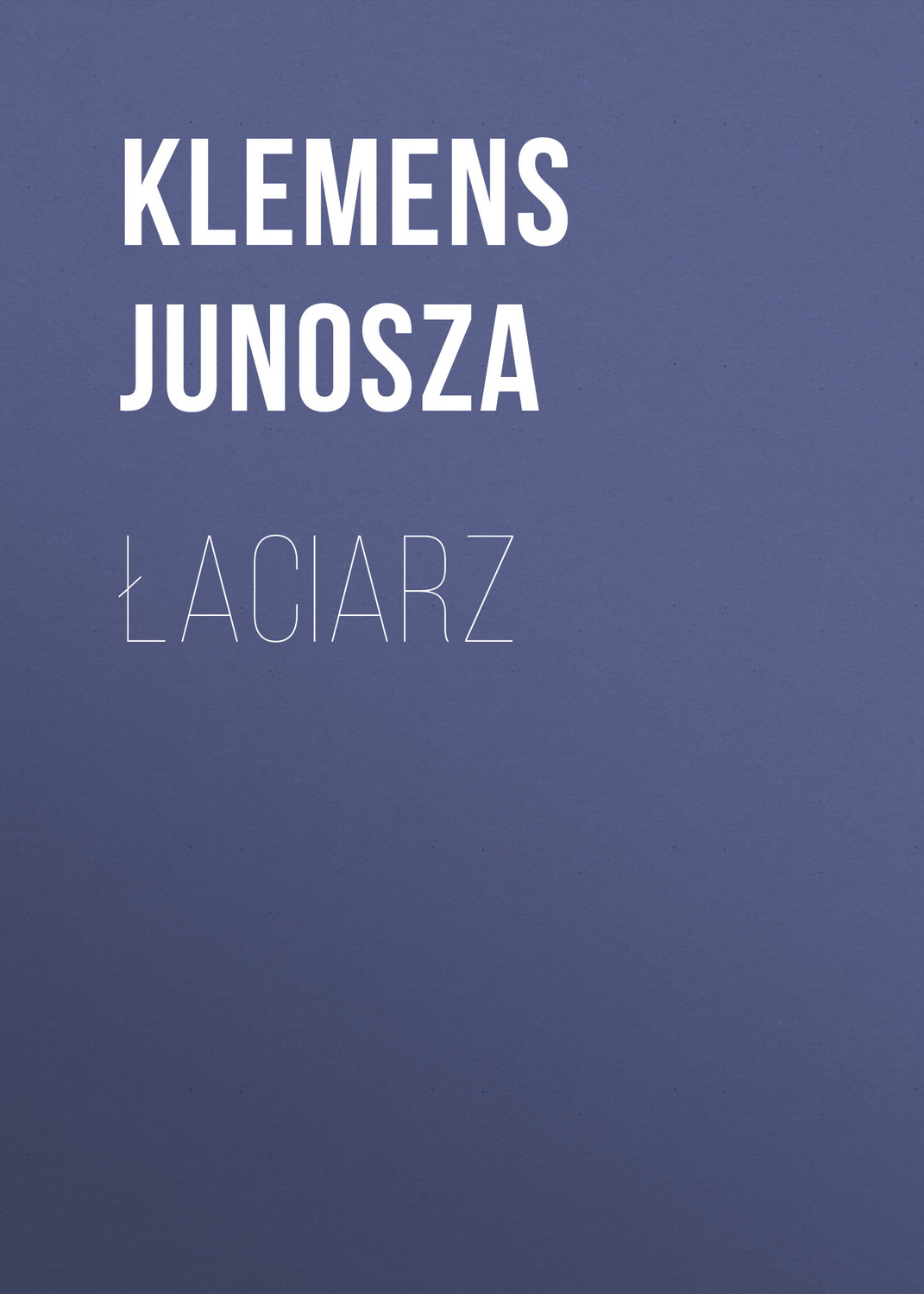 Обложка книги «Łaciarz»
