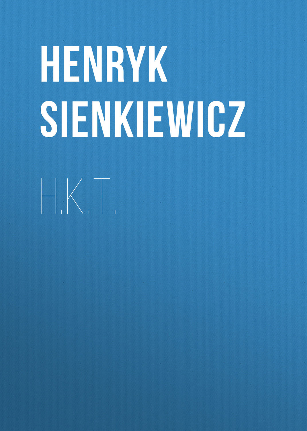 Обложка книги «H.K.T.»