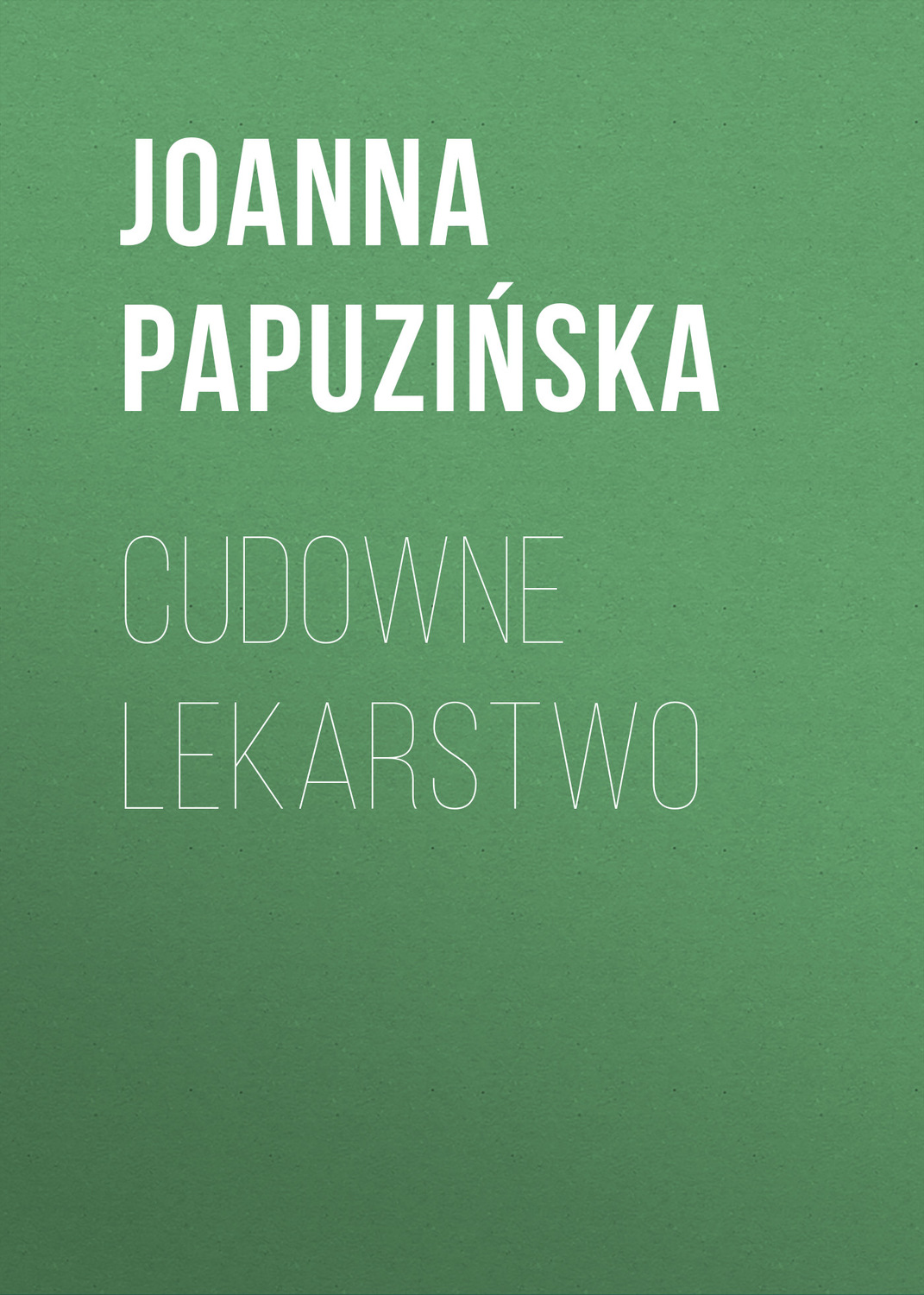 Обложка книги «Cudowne lekarstwo»