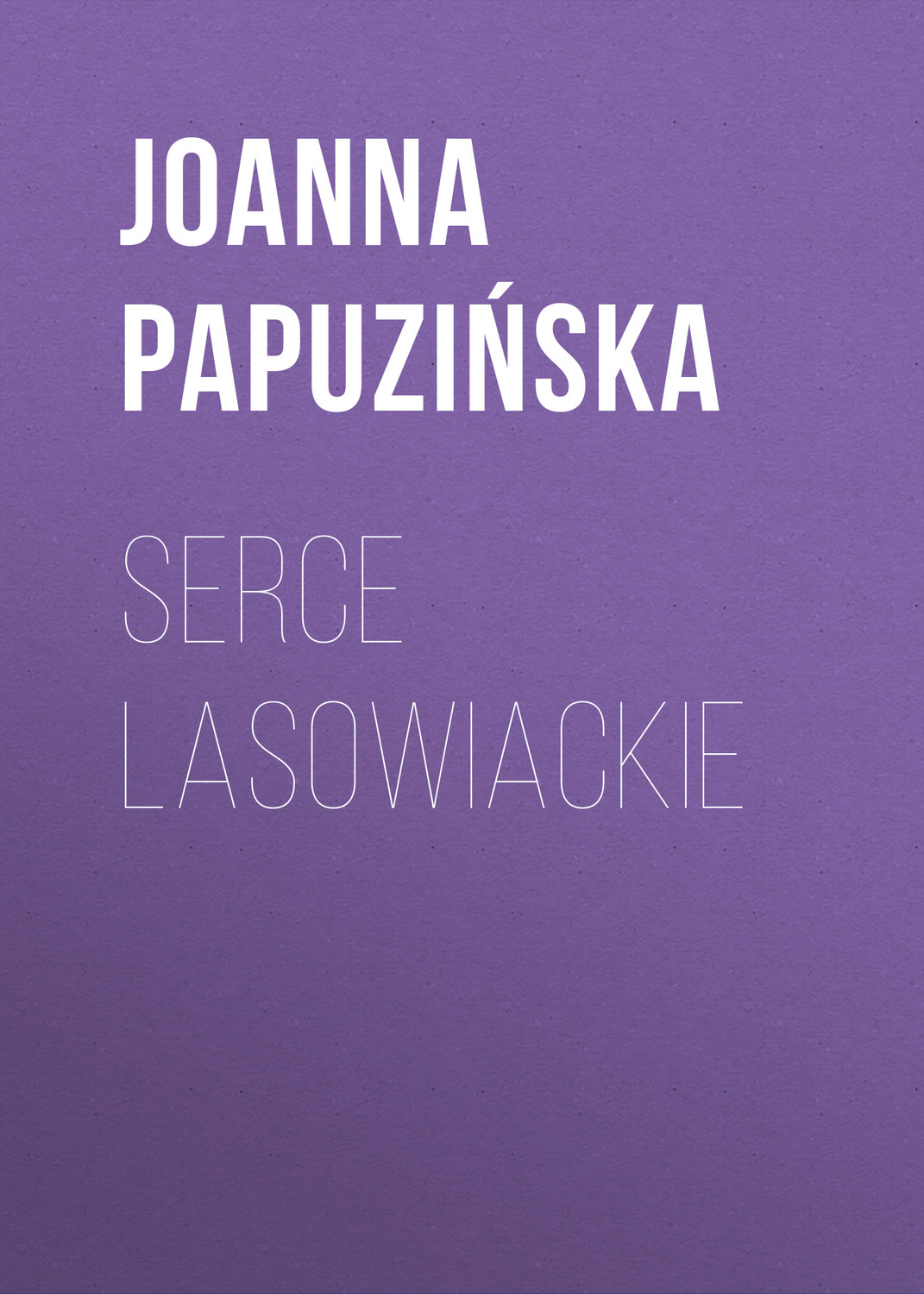 Обложка книги «Serce lasowiackie»