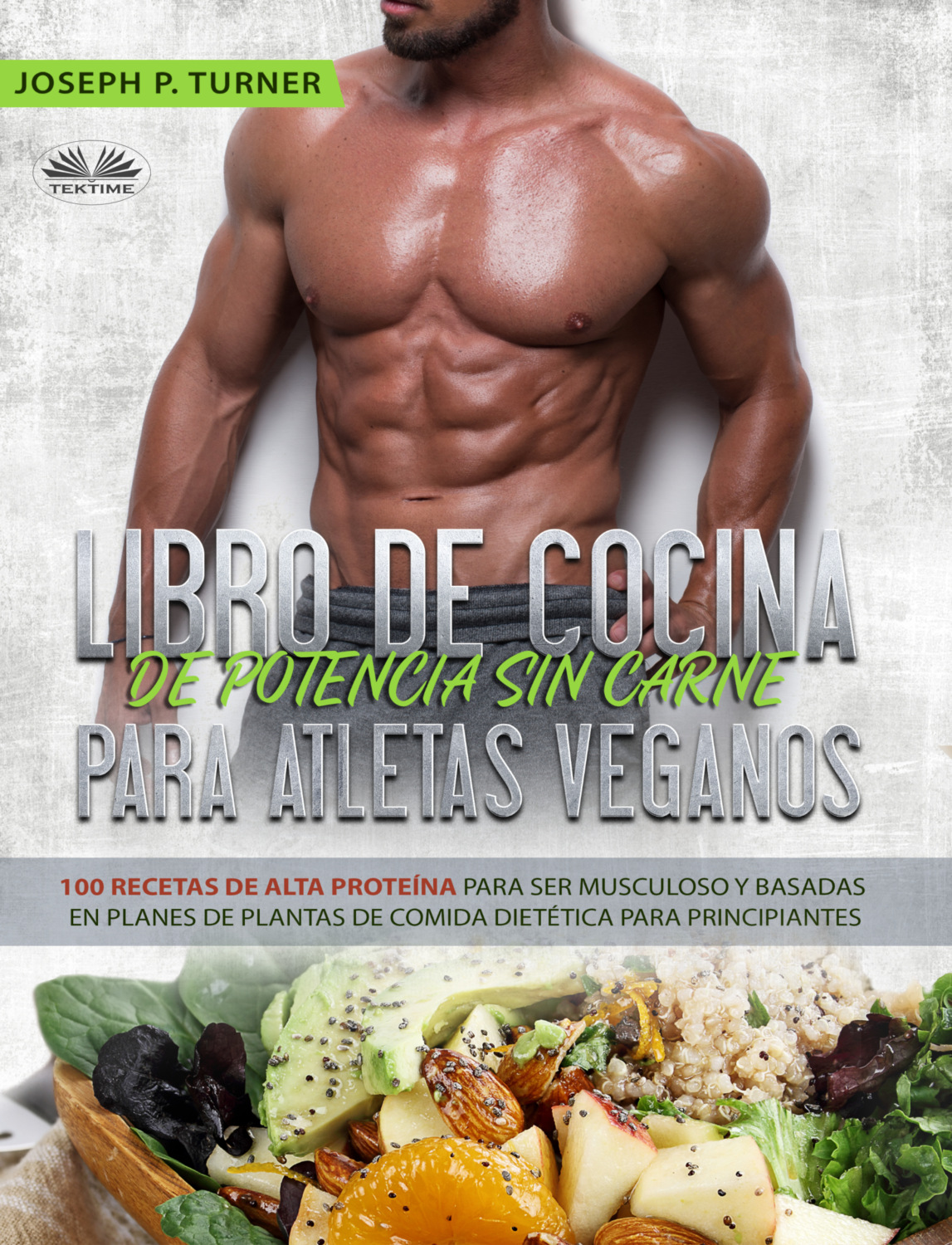 Обложка книги «Libro De Cocina De Potencia Sin Carne Para Atletas Veganos»