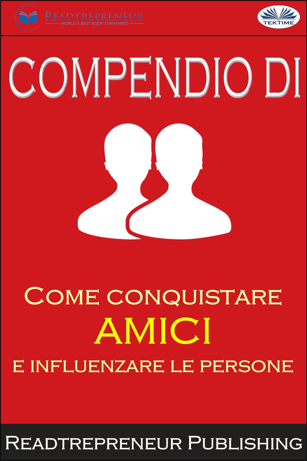 Обложка книги «Compendio Di ”Come Conquistare Amici E Influenzare Le Persone”»