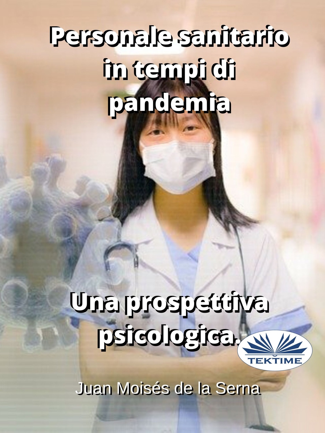 Обложка книги «Personale Sanitario In Tempi Di Pandemia. Una Prospettiva Psicologica.»