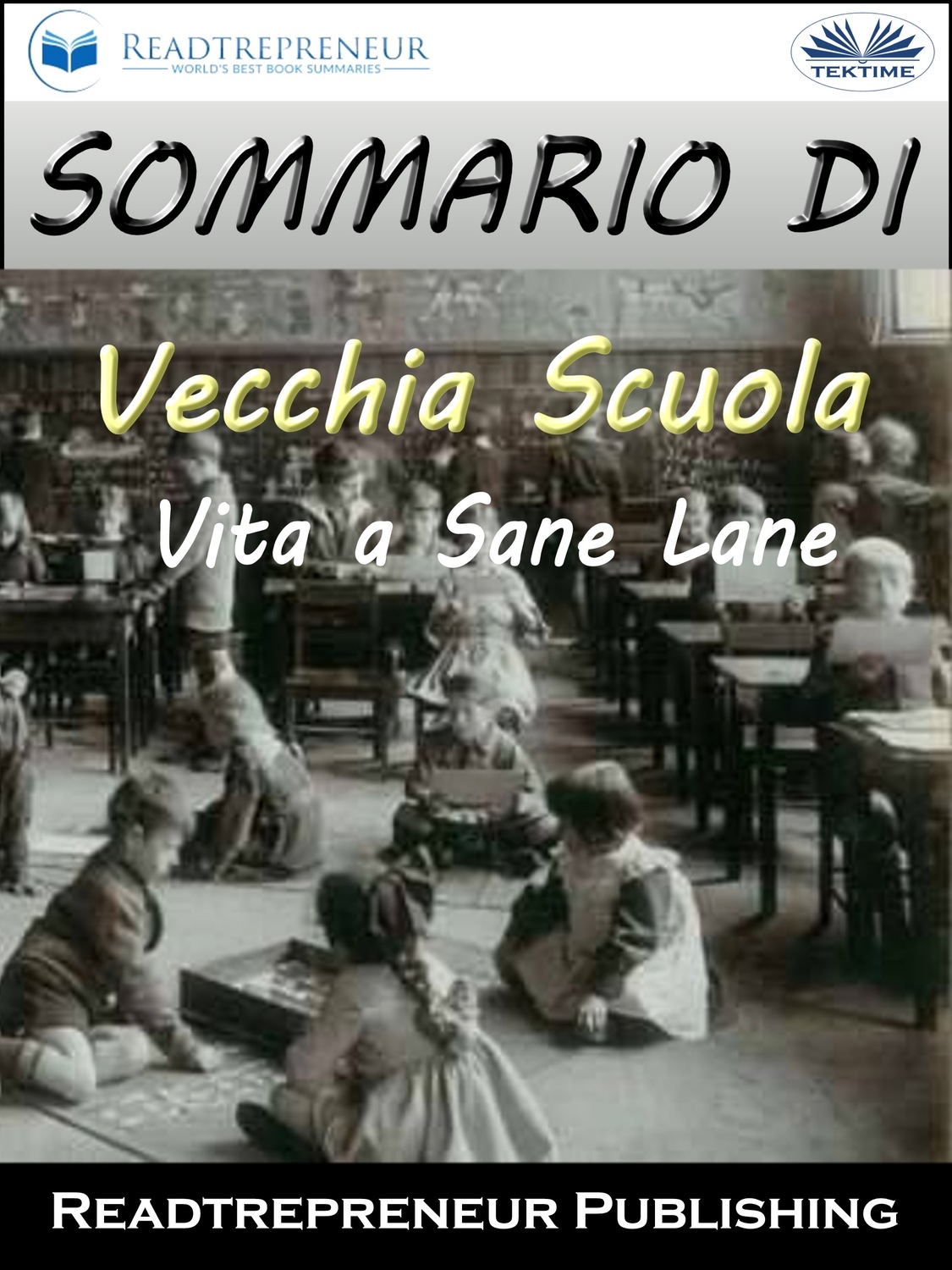 Обложка книги «Sommario Di ”Vecchia Scuola: Vita A Sane Lane”»