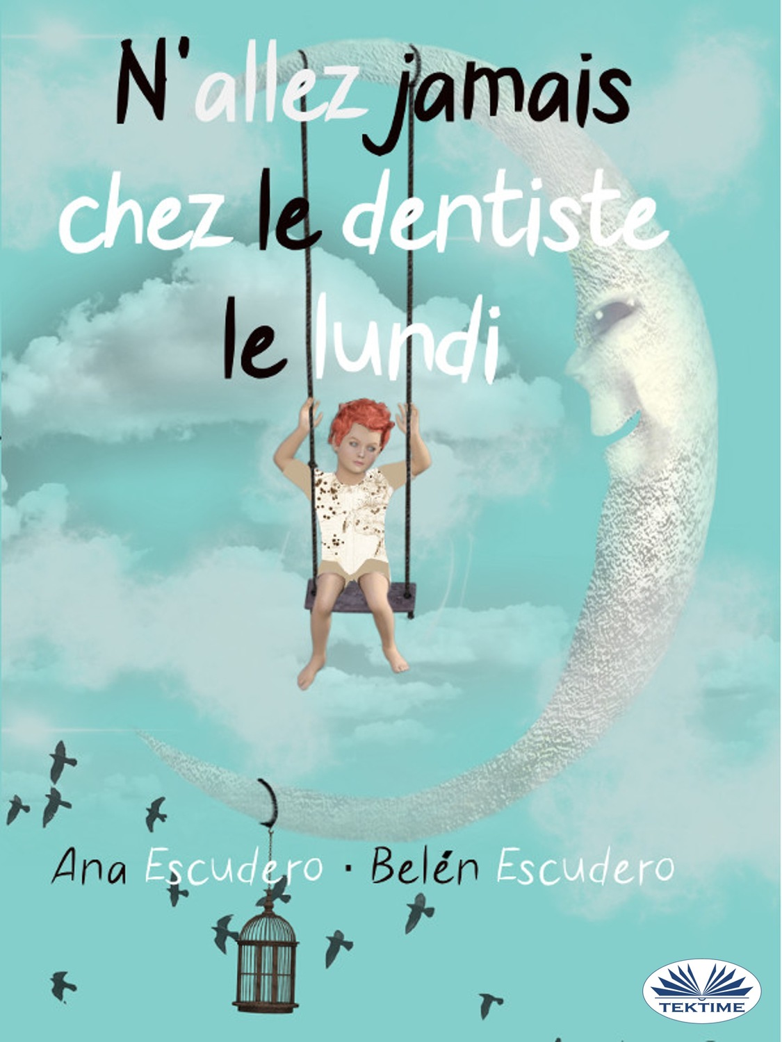 Обложка книги «N'Allez Jamais Chez Le Dentiste Le Lundi»