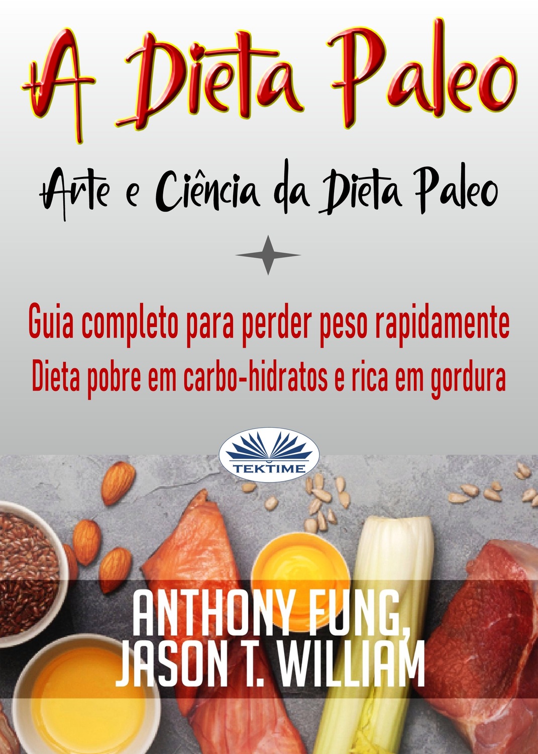 Обложка книги «A Dieta Paleo - Arte E Ciência Da Dieta Paleo»