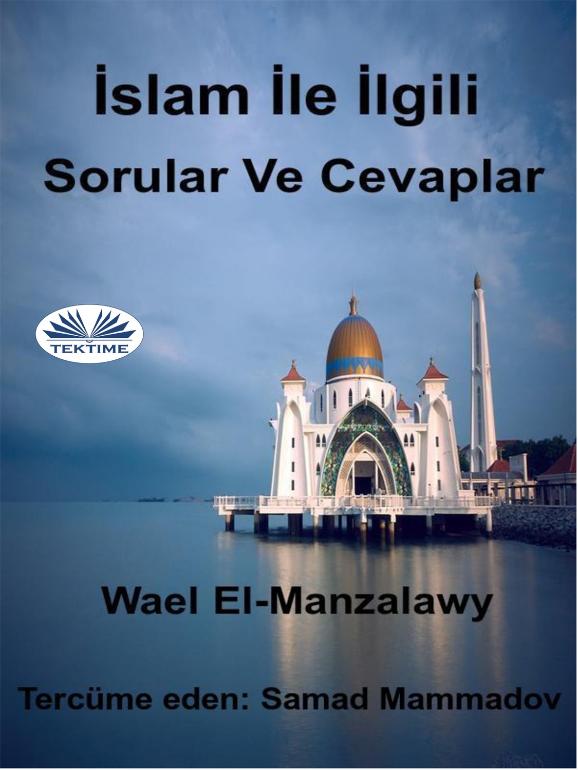 Обложка книги «İslam İle İlgili Sorular Ve Cevaplar»
