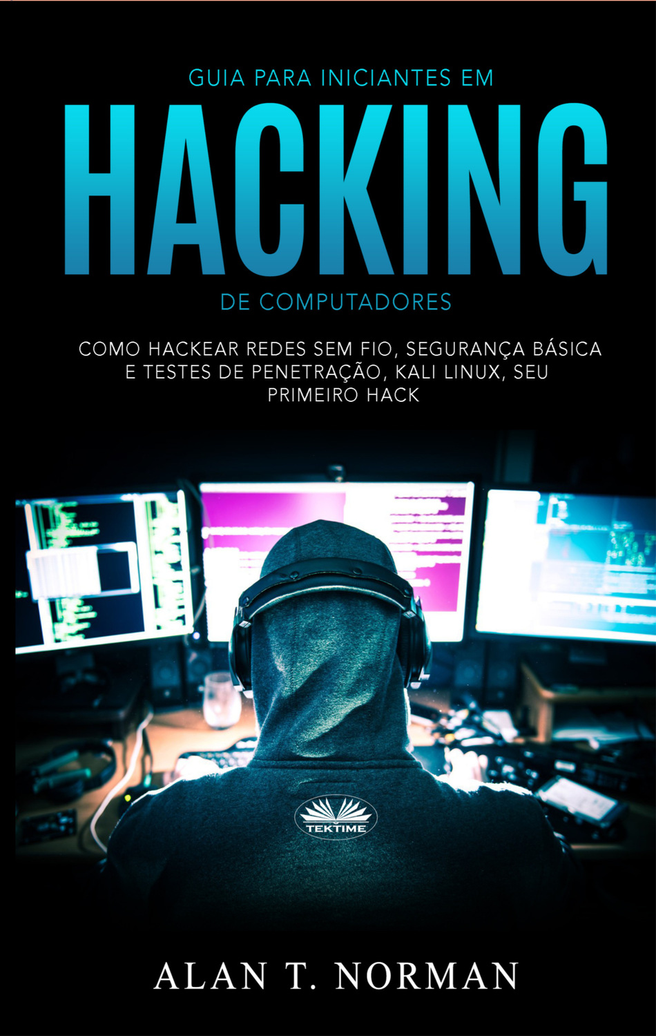 Обложка книги «Guia Para Iniciantes Em Hacking De Computadores»
