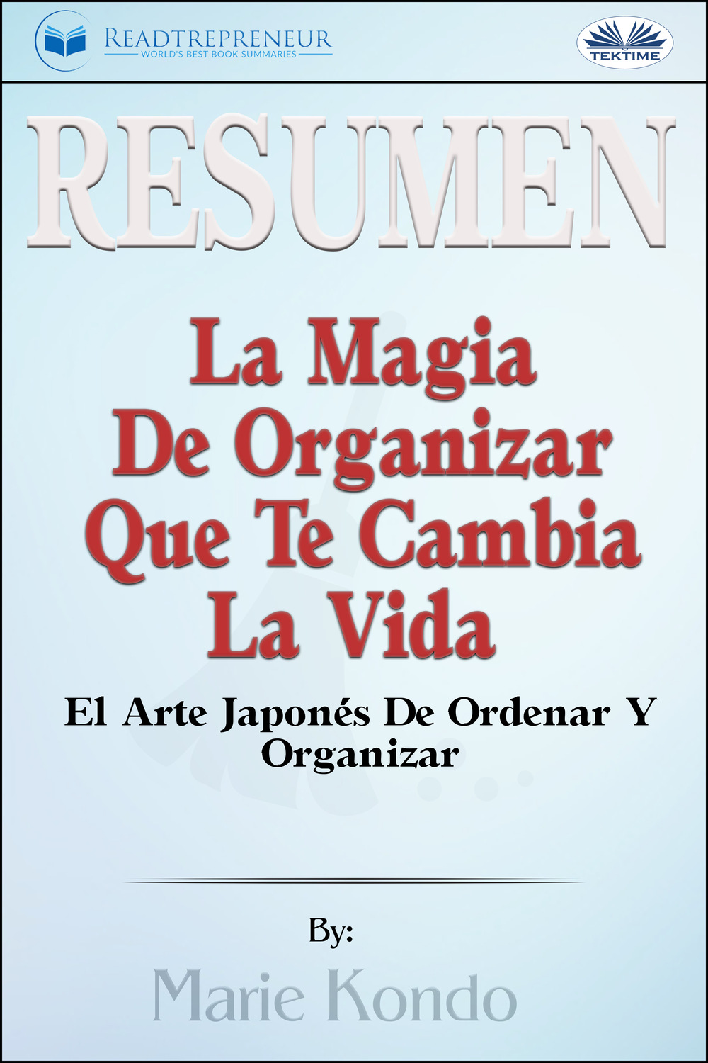 Обложка книги «Resumen De La Magia De Organizar Que Te Cambia La Vida»
