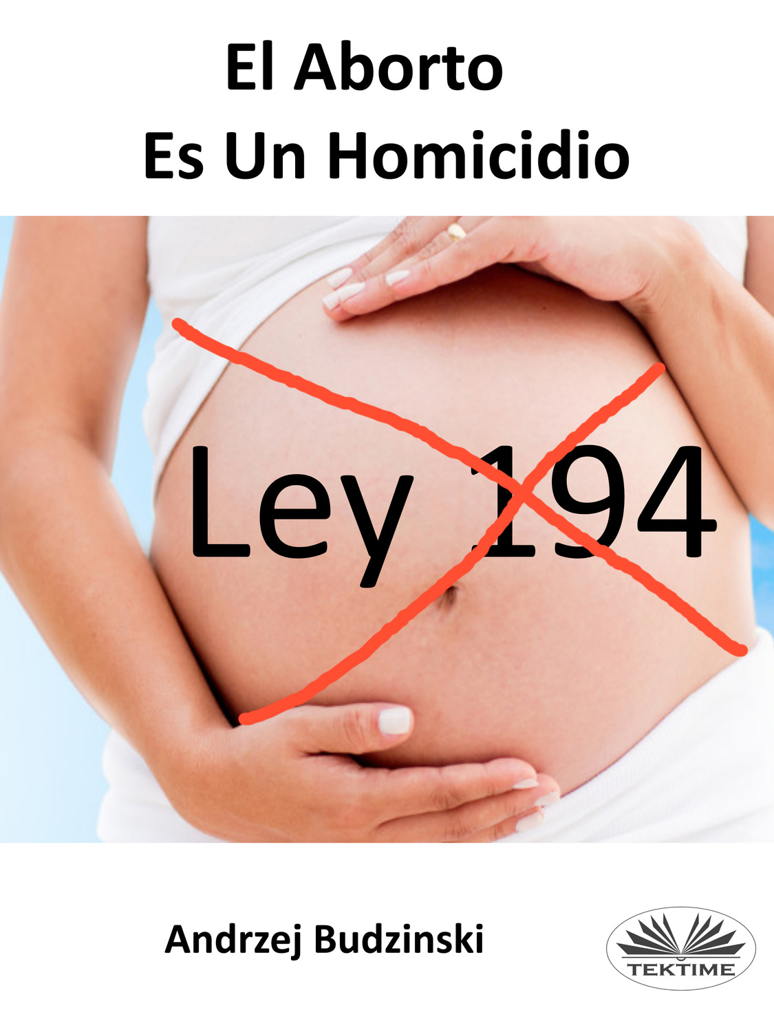 Обложка книги «El Aborto Es Un Homicidio»