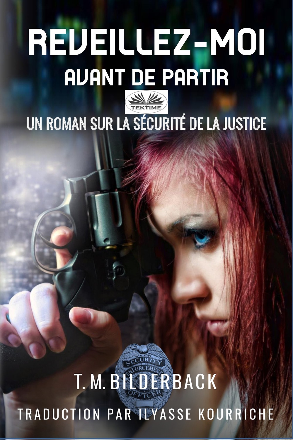 Обложка книги «Réveillez-Moi Avant De Partir – Un Roman Sur La Sécurité Judiciaire»
