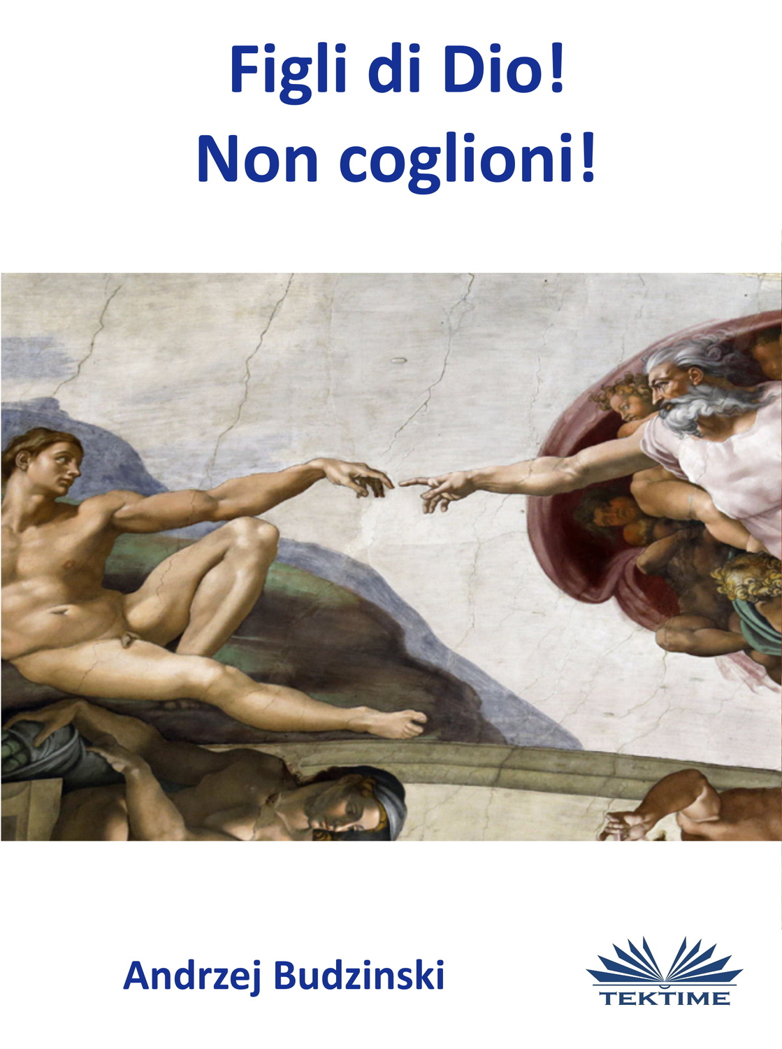 Обложка книги «Figli Di Dio! Non Coglioni!»