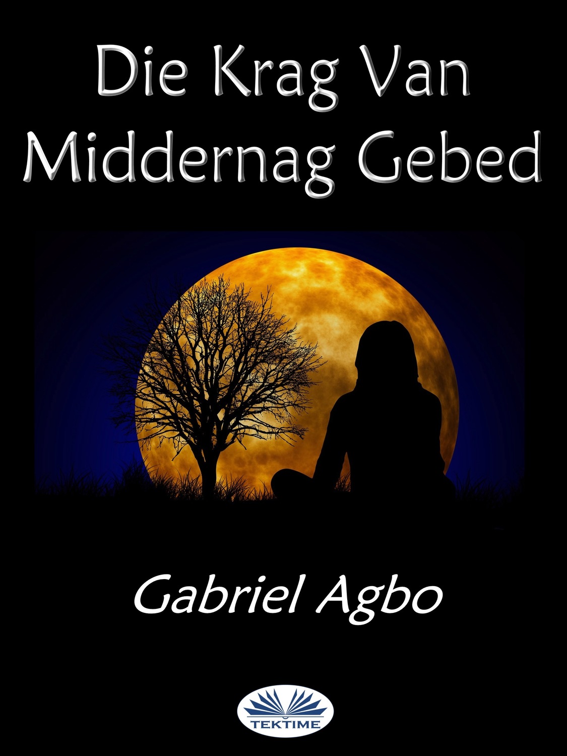 Обложка книги «Die Krag Van Middernag Gebed»