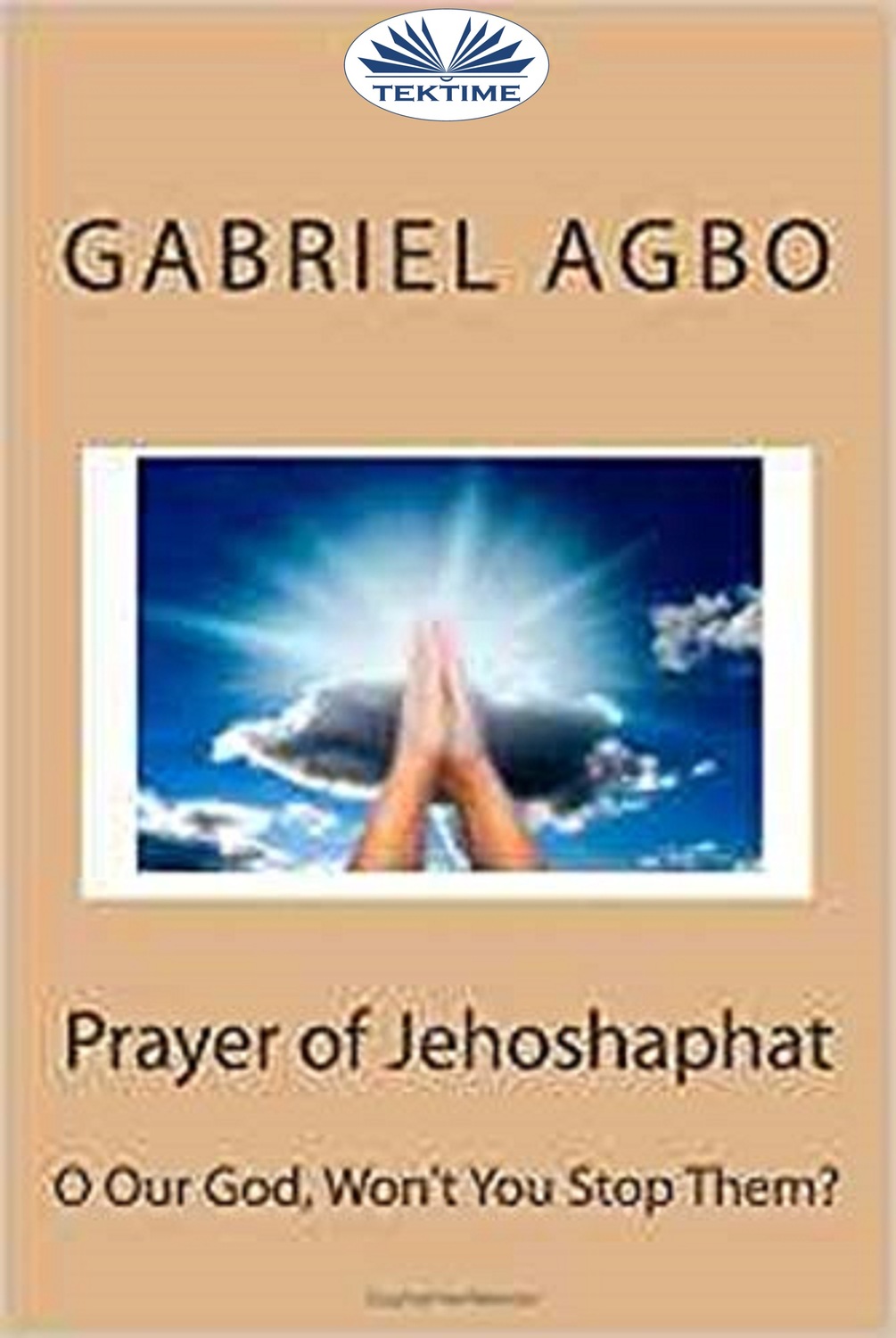 Обложка книги «Prayer Of Jehoshaphat: ”O Our God, Won'T You Stop Them?”»