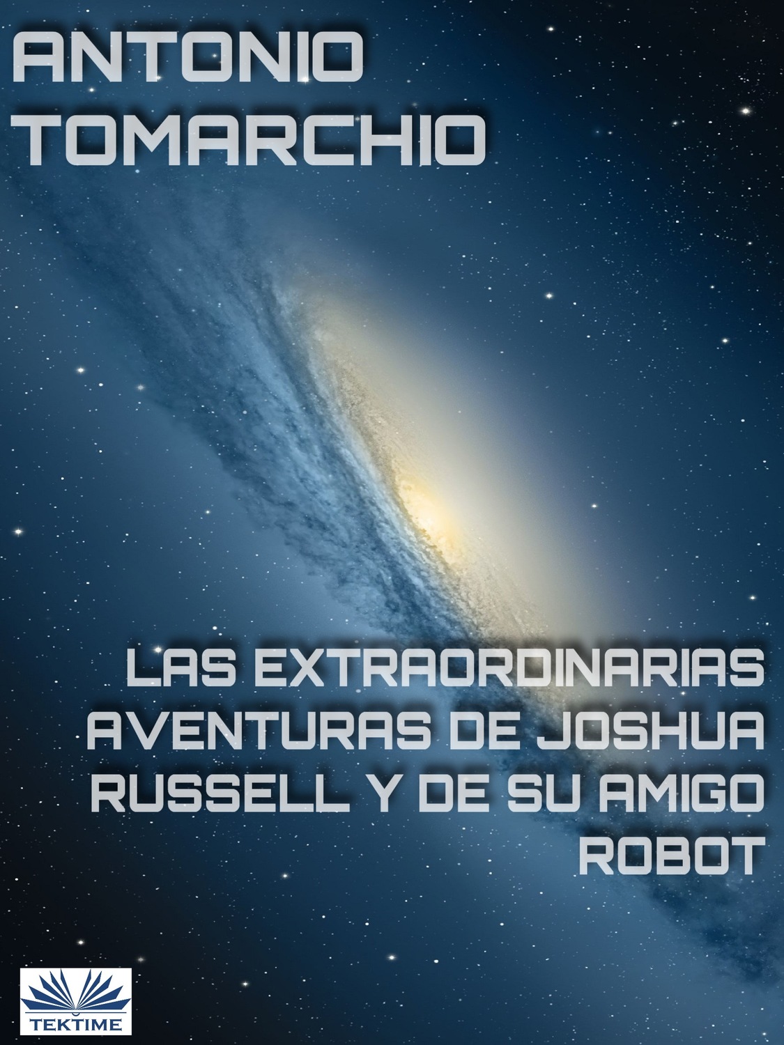 Обложка книги «Las Extraordinarias Aventuras De Joshua Russell Y De Su Amigo Robot»