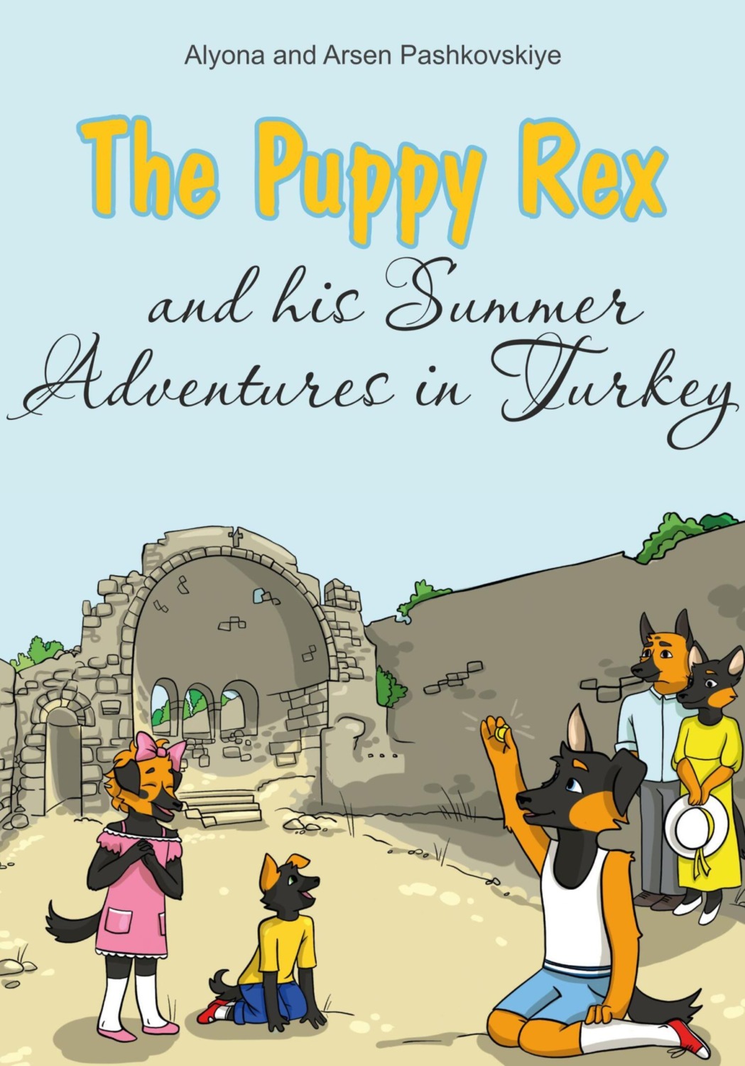 Обложка книги «Щенок Рекс и его летние приключения в Турции. The Puppy Rex and his Summer adventures in Turkey»