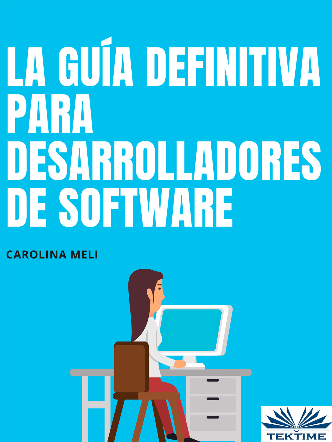 Обложка книги «La Guía Definitiva Para Desarrolladores De Software»