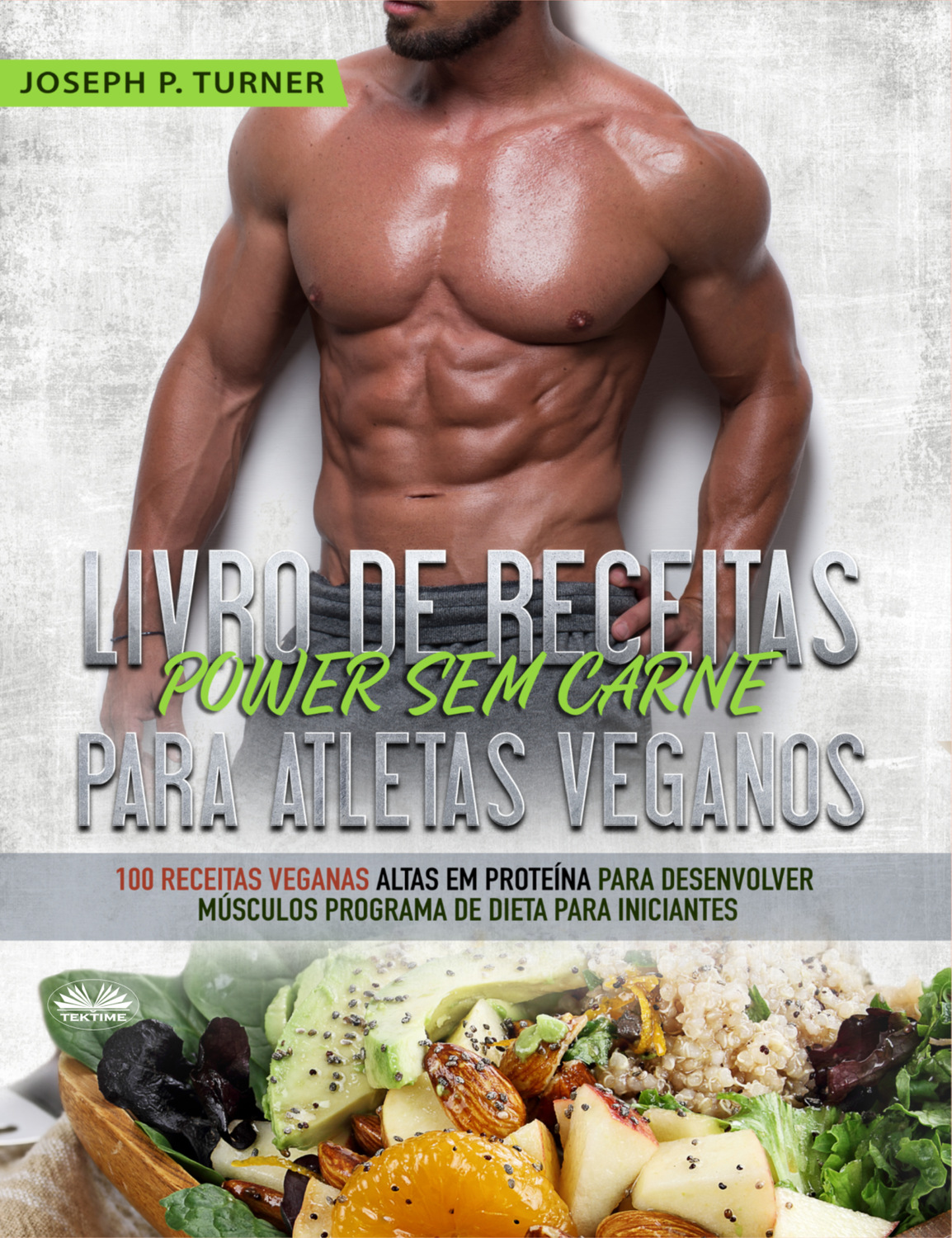 Обложка книги «Livro De Receitas Power Sem Carne Para Atletas Veganos»