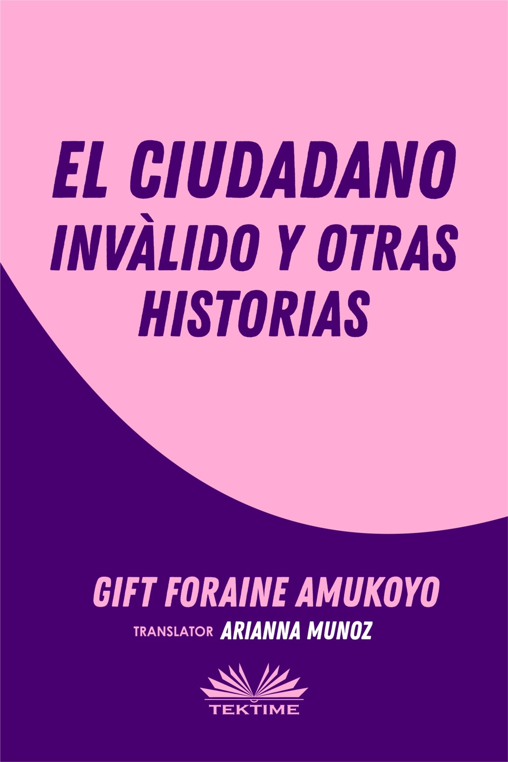 Обложка книги «El Ciudadano Inválido Y Otras Historias»