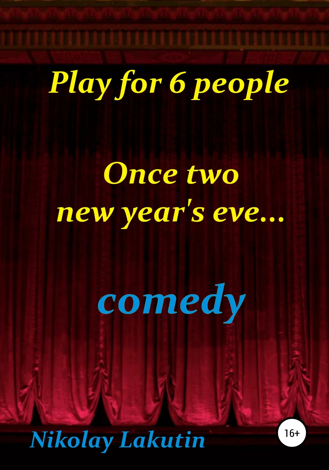 Обложка книги «Play for 6 people. Once two new year's eve…»