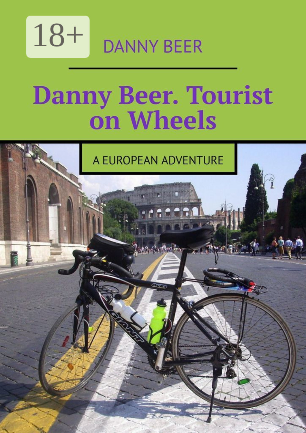 Обложка книги «Danny Beer. Tourist on Wheels. A European Adventure»