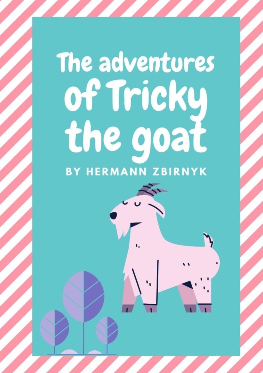 Обложка книги «The Adventures of Tricky the Goat»