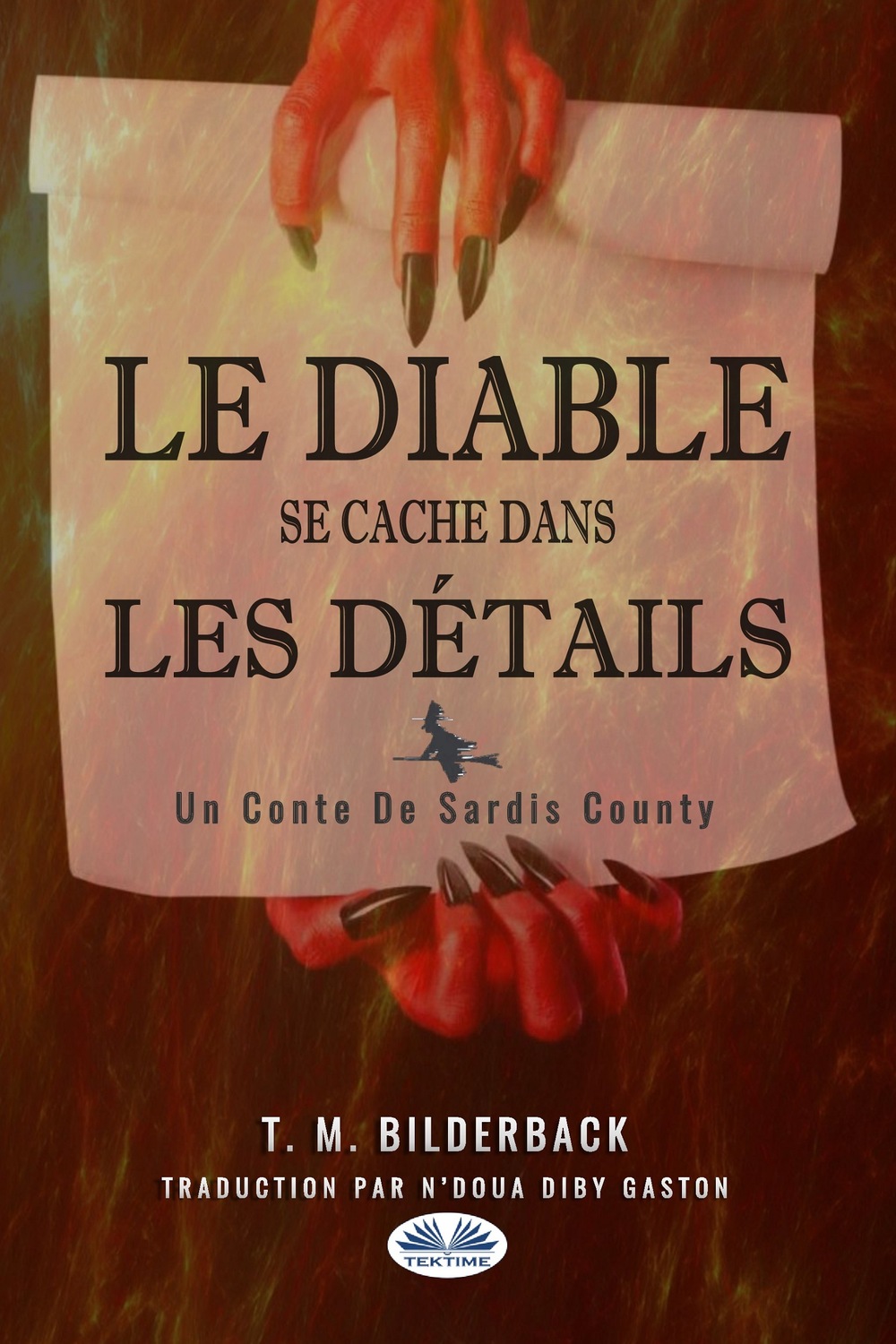 Обложка книги «Le Diable Se Cache Dans Les Détails - Un Conte Du Comté Sardis»
