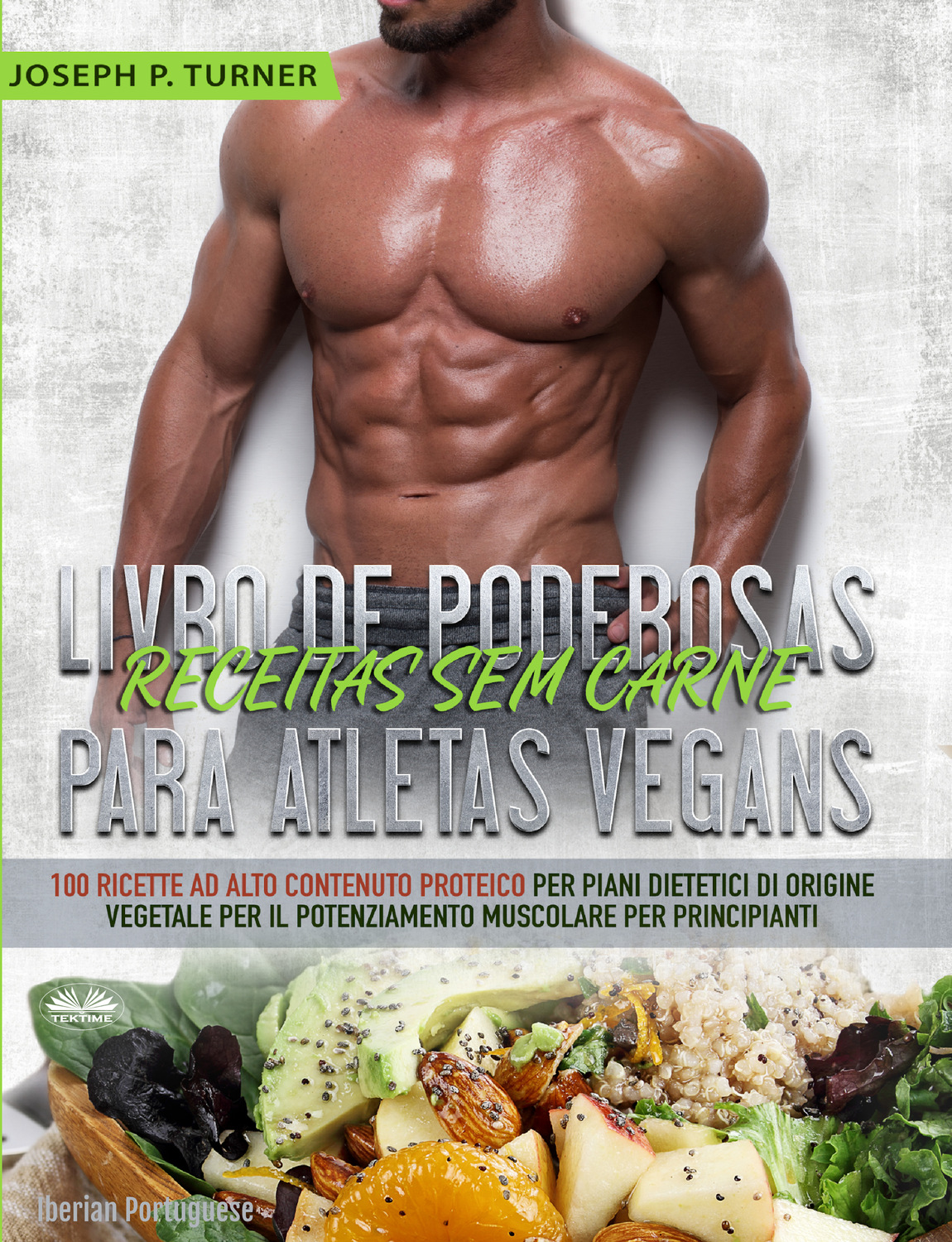 Обложка книги «Livro De Poderosas Receitas Sem Carne Para Atletas Vegans»