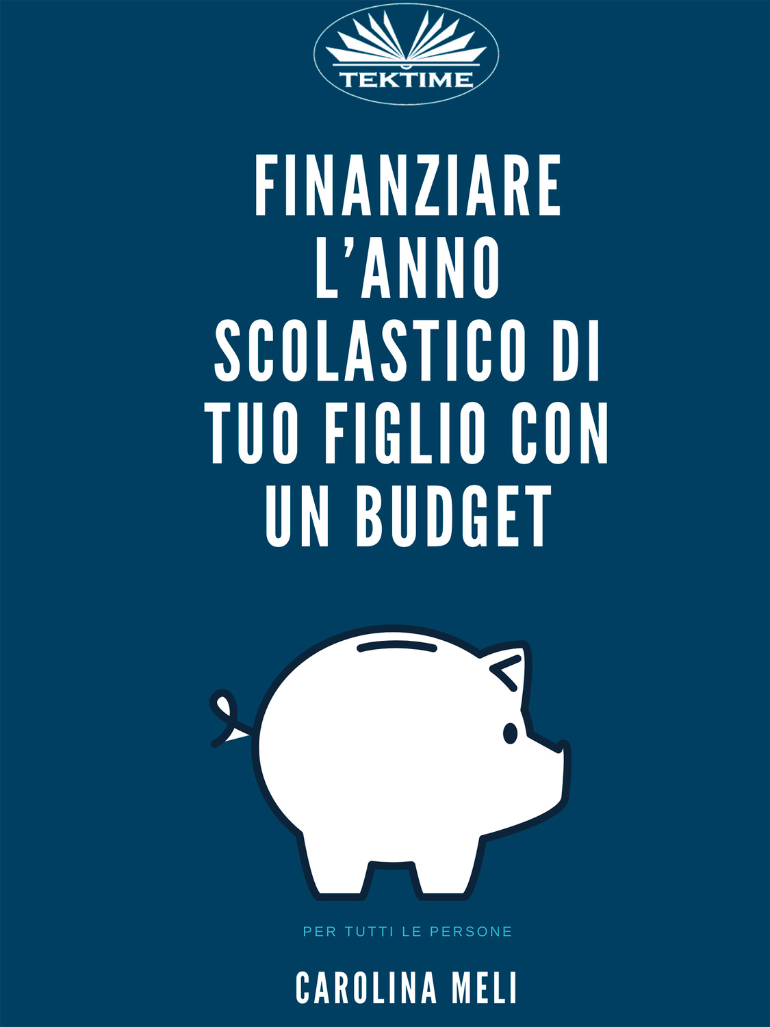Обложка книги «Finanziare L’anno Scolastico Di Tuo Figlio Con Un Budget»