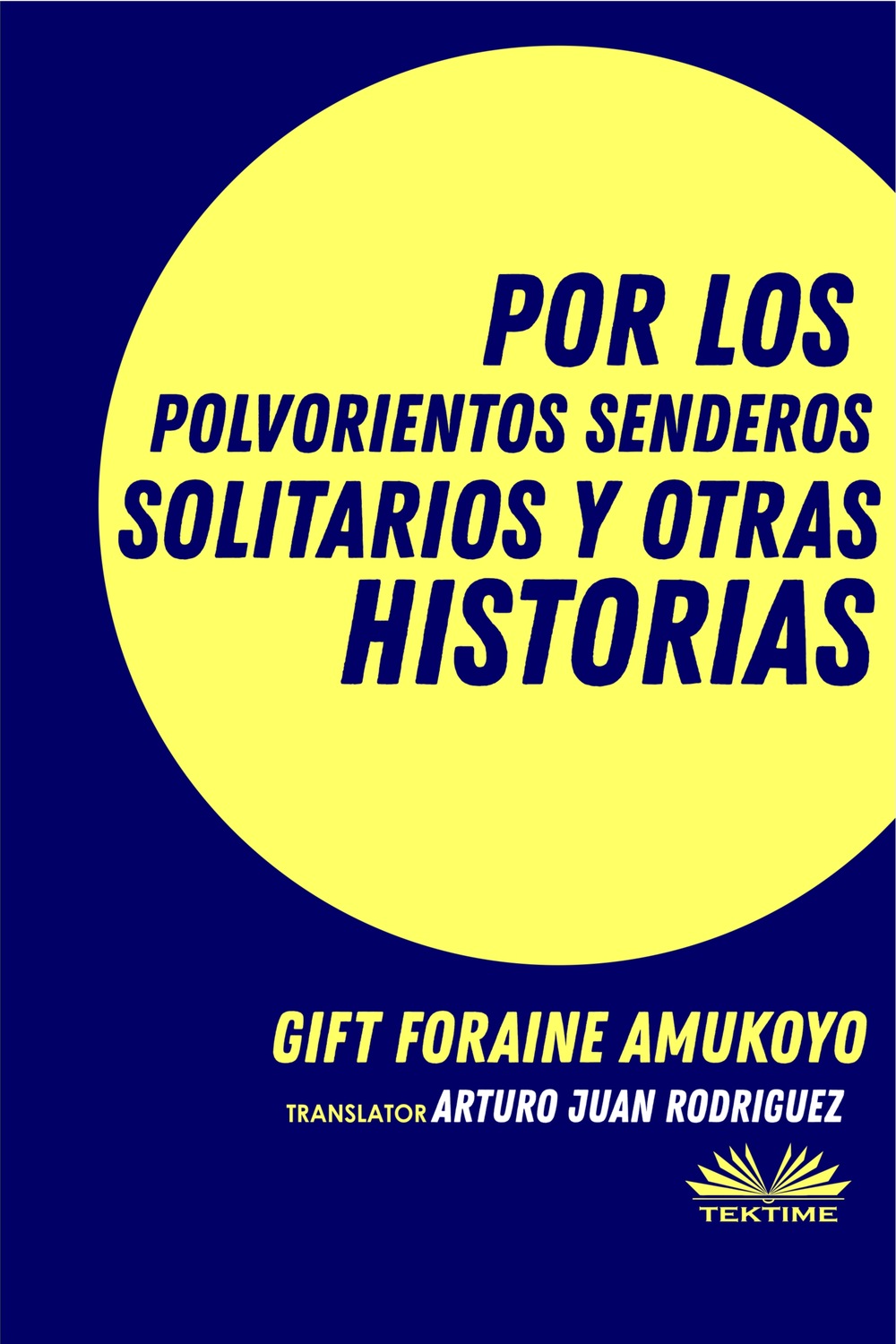 Обложка книги «Por Los Polvorientos Senderos Solitarios Y Otras Historias»