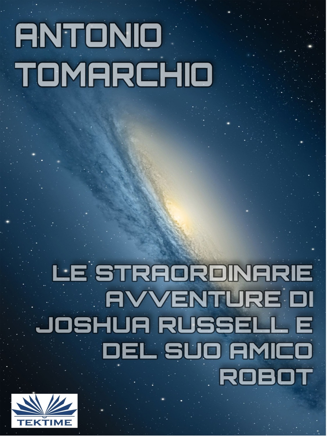 Обложка книги «Le Straordinarie Avventure Di Joshua Russell E Del Suo Amico Robot»